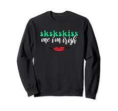 Amazon.com: SKSKS Kiss Me I'm Irish St. Patrick's Day Meme Sweatshirt :  Clothing, Shoes & Jewelry