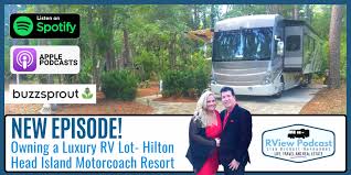 Check spelling or type a new query. Owning A Luxury Rv Lot Hilton Head Island Motorcoach Resort View Properties