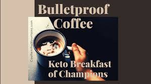 Maybe you would like to learn more about one of these? Keto Bulletproof Coffee The Low Carb Breakfast Of Champions