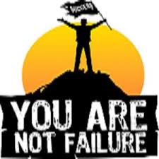 You Are Not Failure | Fail Your Way to Success