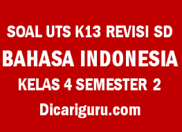 Maybe you would like to learn more about one of these? Soal Uts 1 Kelas 4 Kurikulum 2013 Dicari Guru Soalsiswa Com
