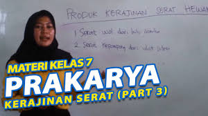 Indonesia memiliki banyak kekayaan alam yang berlimpah. Prakarya Kelas 7 Bahan Serat Tumbuhan Dan Hewan Part 3 Smp Doa Bangsa I Amin Krisnawati Youtube