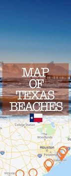 Texas Beaches Map Map Of 30 Best Beaches Of Texas Amazing Beach Vacation Places On The Gulf Coast O Texas Beaches Best Island Vacation Best Beaches In Texas