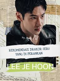 Apa yang Membuat Lee Jeong Hoon Menjadi Pelakon Terkenal? Ketahui Kisah dan  Persembahannya