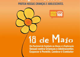 A proposta do 18 de maio é destacar a data para mobilizar, sensibilizar, informar e convocar toda a sociedade a participar é preciso garantir a toda criança e adolescente o direito ao desenvolvimento de sua sexualidade de forma segura e protegida, livres do abuso e da exploração sexual. 18 De Maio Dia Nacional De Combate Ao Abuso E A Exploracao Sexual De Criancas E Adolescentes Extrema Mg