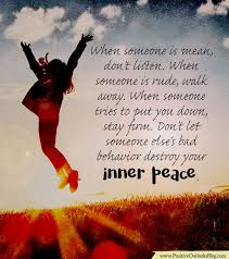 If You Wish To Experience Peace Provide Peace For Another Inner Peace Begins When You Don T Allow Others To Control You Inner Peace Dealing With Mean People Bible Quotes Prayer