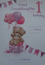 Birthday Wishes For 4 Year Old Great Granddaughter From 2 28 For A Wonderful Great Granddaughter On Your 1st Birthday Card Great Grandpa 1st Birthday Cards Happy First Birthday 1st Birthday Quotes