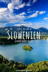 Slowenien Ein Schmuckstuck Fur Eure Bucketlist Slowenien Urlaub Urlaub Slowenien