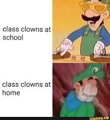 Class Clowns At School Class Clowns At Home Ifunny Funny School Memes Twitter Quotes Funny Funny Memes
