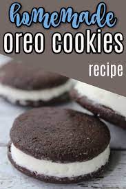 Homemade Oreo Cookies Recipe Recipe Oreo Cookie Recipes Homemade Oreo Cookies Homemade Recipes Dessert