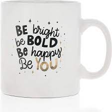 Check spelling or type a new query. Okuna Outpost White Large Ceramic Coffee Mug Tea Cup Be Bright Be Bold Be Happy Be You White 16 Oz Target