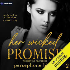 Amazon.com: Her Wicked Promise: The Devil's Plaything, Book 2 (Audible  Audio Edition): Persephone Black, Allie Shae, Quinn Riley, Podium Audio:  Audible Books & Originals