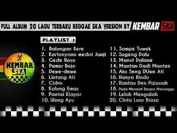 Full Album Lagu Terbaru Reggae Ska Version By Kembar Ska Balungan Kere Gede Roso Youtube Album Ska Reggae