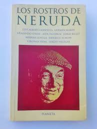 Los Rostros De Neruda Luis Alberto Mansilla German Marin Arm