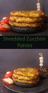 Shredded Zucchini Patties Recipe Zucchini Patties Shredded Zucchini Food