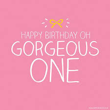 Happy Birthday Wishes For A Gorgeous Lady Happy Jackson It S A Beautiful Thing Happy Birthday Messages Happy Birthday Greetings Happy Birthday Gorgeous