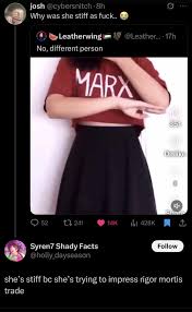 ela tá dura pq tá tentando impressionar o rigor mortis trade :  rBrandNewSentence