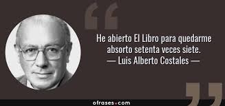 ✓ Frases y citas célebres de Luis Alberto Costales 📖