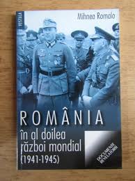 Romania in al doilea razboi mondial referat. Mihnea Romalo Romania In Al Doilea Razboi Mondial 1941 1945 CumpÄrÄ