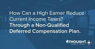 Your employer gets to write off the cost of any fringe benefits, and. How Can A High Earner Reduce Current Income Taxes Through A Non Qualified Deferred Compensation Plan