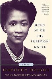 Open Wide the Freedom Gates : A Memoir by Dorothy Height (2005, Trade  Paperback) for sale online