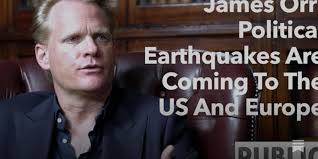 James Orr: Political Earthquakes Are Coming To The U.S. And Europe