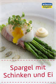 Hauptspeise Spargel Mit Schinken Und Ei Spargel Mit Schinken Hauptspeise Spargel Rezepte