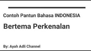 Maybe you would like to learn more about one of these? 6 Contoh Pantun Bahasa Indonesia Bertema Perkenalan Tingkat Smp Dan Sma Halley Kawistoro