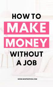 How to get fit if you have a busy schedule. 30 Ways To Make Money Without A Job In 2021 Mint Notion