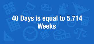 3 days = 72 hours. What Is 40 Days In Weeks Convert 40 D To Wk