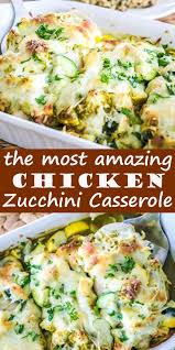 Chicken Zucchini Casserole Chicken Zucchini Casserole Chicken Dinner Recipes Large Zucchini Recipes Chicken Recipes Casserole