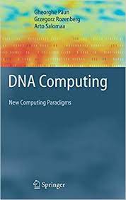 A computer with dna at its core can solve classic logical conundrums, according to researchers in dna computer 'answers questions'. Dna Computing New Computing Paradigms Texts In Theoretical Computer Science An Eatcs Series Paun Gheorghe Rozenberg Grzegorz Salomaa Arto Amazon De Bucher