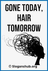 Adding health to your life naturally; 60 Best Slogans For Hair Products Taglines