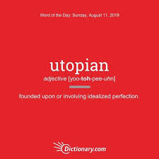 Dictionary Com On Instagram There S Nothing Wrong With Today S Wordoftheday It S Utopian Visit Our Bio Link For Examp Word Of The Day Words Uncommon Words