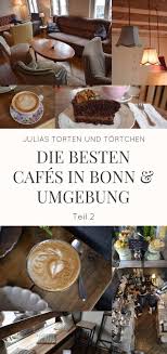 Die Besten Cafes In Bonn Und Umgebung Teil 2 Cafes In Bonn Bonn Susses Cafe