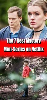 For netflix, comfort and familiarity are perhaps more important. The 7 Best Mystery Mini Series On Netflix Best Mysteries Entertaining Mystery Minis