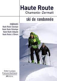 Haute Route Chamonix Zermatt Ski De Randonnee French Edition Damilano Lavigne 9782918824084 Amazon Com Books Chamonix zermatt, haute route imperiale ski tour, fresh tracks with guide 4 chamonix haute route chamonix zermatt ski tour : amazon com
