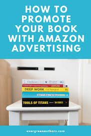 Does Amazon Advertising Work For Books Evergreen Authors In 2020 Book Marketing Plan Book Advertising Book Marketing