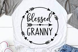 Download Blessed Granny Svg Grandma Shirt Svg Mom Life Svg File 385027 Svgs Design Bundles