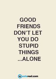 30 Funny Friendship Quotes For Best Friends To Use As Instagram Captions Friends Quotes Funny Friendship Humor Friends Quotes