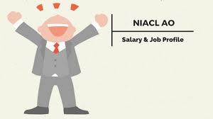 Niacl Ao Salary Job Profile Latest After 7th Pay Commission