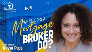What Does a Mortgage Broker Do? Ft. Tressa Pope