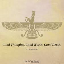 Good Thoughts Good Words Good Deeds Zarathustra Good Life Cool Words Life Quotes Super Quotes