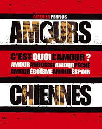 Amours Chiennes Affiche Film Critique Cinema Chien