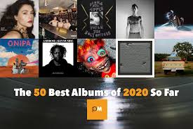 It feels weird to celebrate anything in 2020. The 50 Best Albums Of 2020 So Far Popmatters