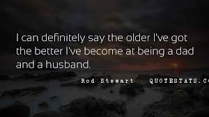1 when i was 17, my father was. Top 12 Quotes About Husband On Fathers Day Famous Quotes Sayings About Husband On Fathers Day