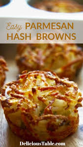 Easy Baked Parmesan Hash Browns Parmesan Baked Hash Browns In Muffin Tins This Parmesan Hash Browns Recipe Hashbrown Recipes Easy Brunch Recipes Easy Brunch