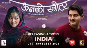 Nepali Film 'Oon Ko Sweater' Releases in India on November 21