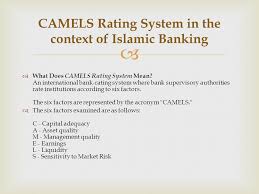 Islami bank bangladesh limited briefly known as ibbl is one of the leading commercial private banks in bangladesh. Camels Rating System In The Context Of Islamic Banking A Proposed S For Sharia Framework Adly Aida Nanang Rusli Rina Widodo Vani Ppt Download