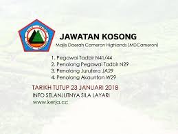 Jawatan Kosong Kerajaan Terkini Di Majlis Daerah Cameron Highlands Mdcameron Januari 2018 Jawatan Kosong Mdcameron Januari 2018 Jaw Cameron Highlands Pahang